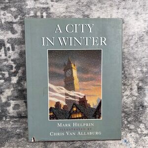 A City in Winter Mark Helprin Chris Van Allsburg Hardcover Art Book